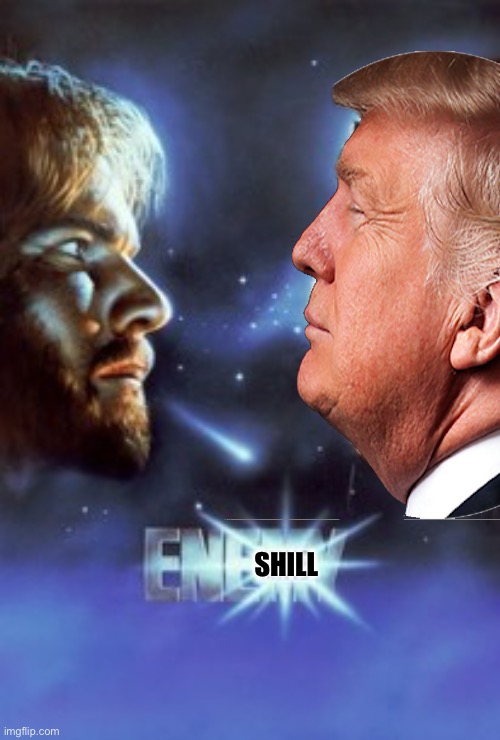 Enemy Shill | SHILL | image tagged in enemy mine,dennis quade,donald trump | made w/ Imgflip meme maker