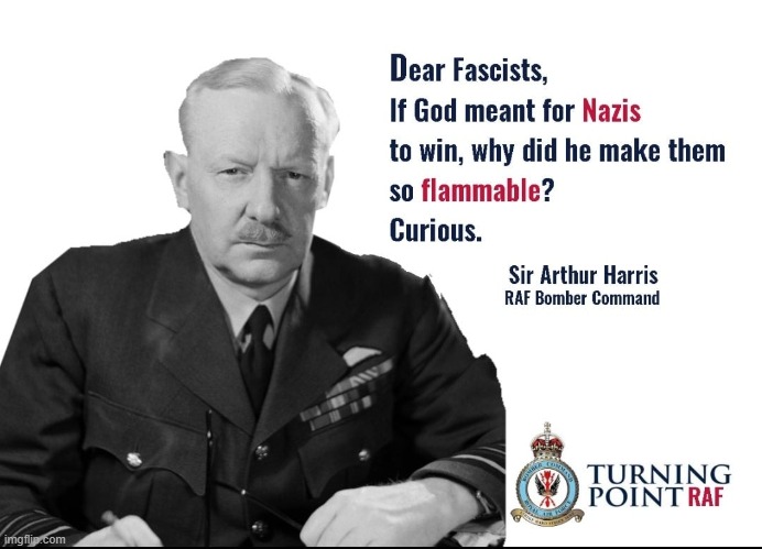 no no he's got a point | image tagged in turning point raf,fascism,fascists,repost,nazis,world war 2 | made w/ Imgflip meme maker
