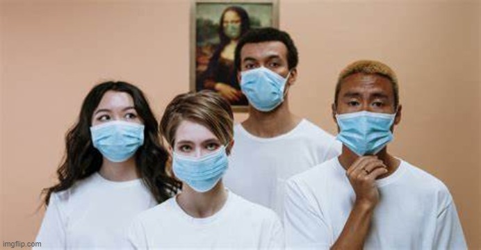 this is beyond artwork | image tagged in face mask group mona lisa | made w/ Imgflip meme maker