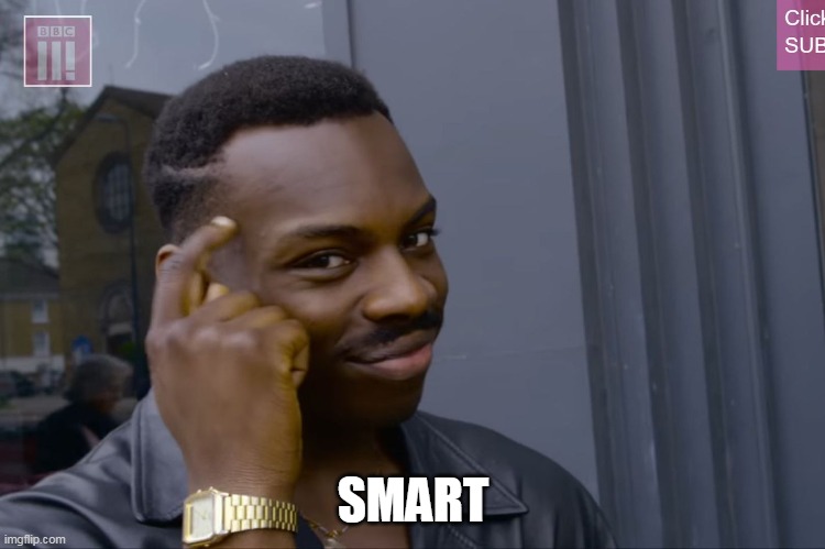 SMART | made w/ Imgflip meme maker