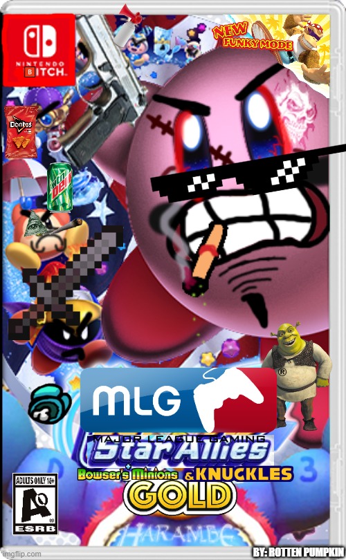 MLG Star Allies + Bowser's Minions & Knockles GOLD | 🅱; BY: ROTTEN PUMPKIN | image tagged in memes,dank memes,mlg,kirby,noscope,funny | made w/ Imgflip meme maker
