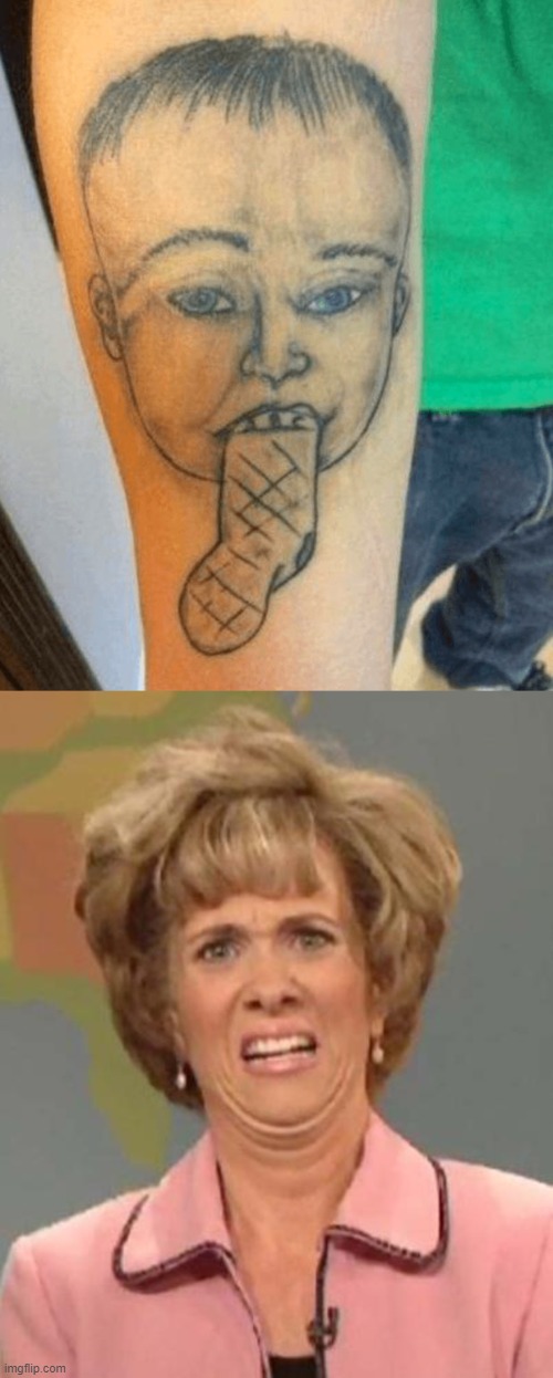 My Eyes Are Bleeding!! | image tagged in disgusted kristin wiig,tattoos,fails,memes | made w/ Imgflip meme maker
