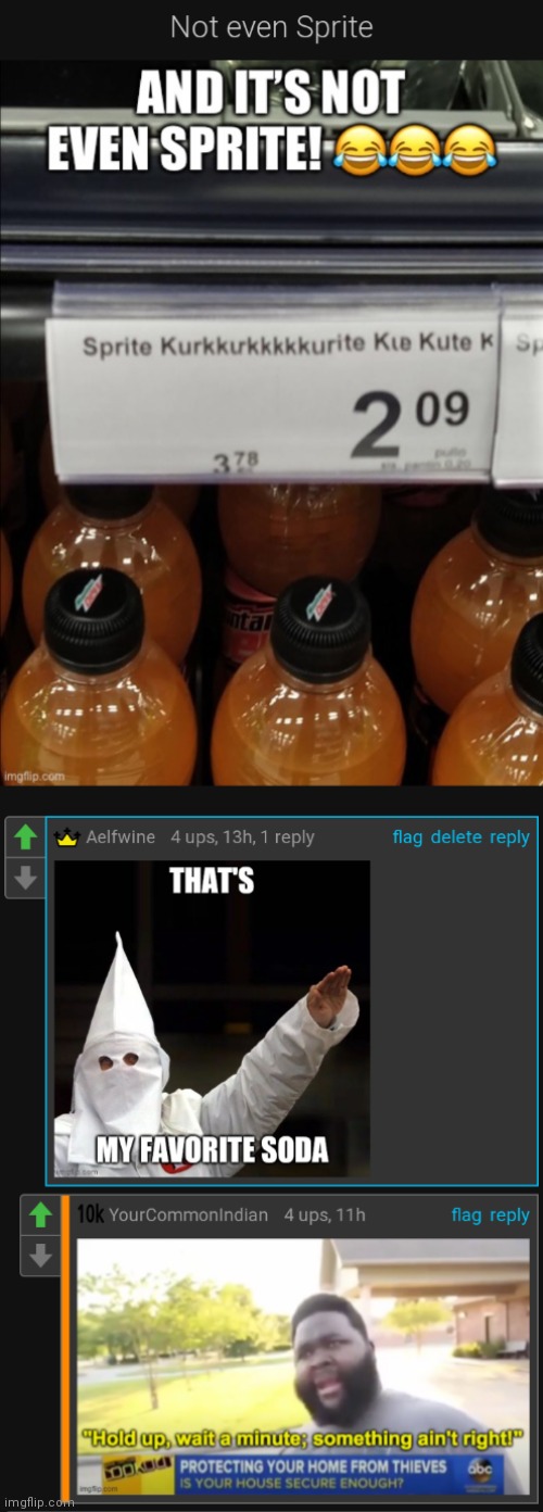 image tagged in cursed,comments,kkk,soda | made w/ Imgflip meme maker