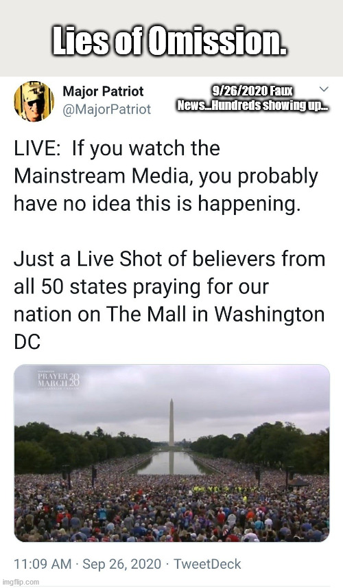 Prayer March 2020 - "hundreds gathering"...fox news | Lies of Omission. 9/26/2020 Faux News...Hundreds showing up... | image tagged in lies of omission,trump,election,biden,prayer | made w/ Imgflip meme maker