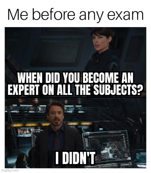 i did not study | image tagged in gotanypain | made w/ Imgflip meme maker