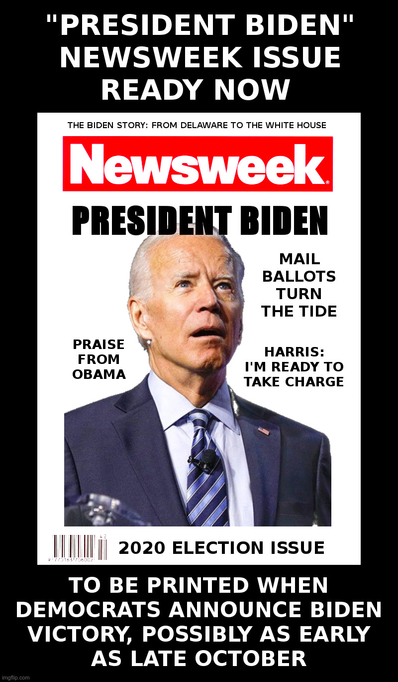 "President Biden" Newsweek Issue Ready Now | image tagged in joe biden 2020,hillary clinton 2016,newsweek,issues | made w/ Imgflip meme maker