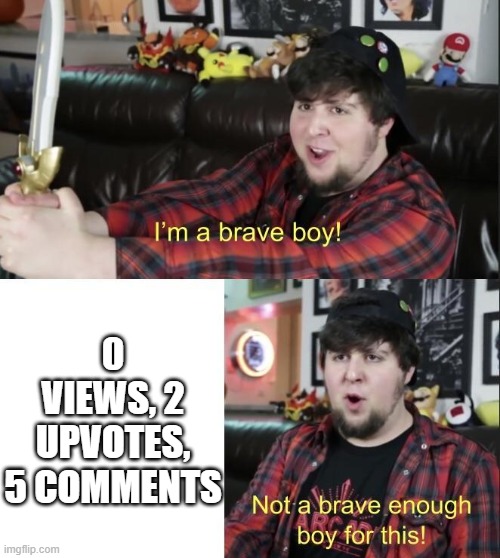 jontron | 0 VIEWS, 2 UPVOTES, 5 COMMENTS | image tagged in jontron | made w/ Imgflip meme maker