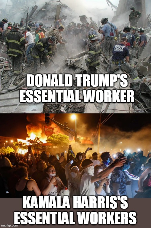 DONALD TRUMP'S ESSENTIAL WORKER; KAMALA HARRIS'S ESSENTIAL WORKERS | image tagged in nike first responders,riotersnodistancing | made w/ Imgflip meme maker