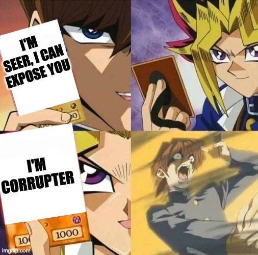 Yugioh card draw | I'M SEER, I CAN EXPOSE YOU; I'M CORRUPTER | image tagged in yugioh card draw | made w/ Imgflip meme maker