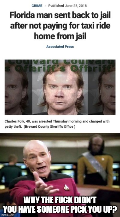 So, No Free Ride? | WHY THE FUCK DIDN'T YOU HAVE SOMEONE PICK YOU UP? | image tagged in memes,picard wtf | made w/ Imgflip meme maker