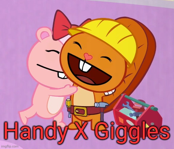 Handy X Giggles (HTF) | Handy X Giggles | image tagged in handy x giggles htf,memes,happy tree friends,happy handy htf,htf,friendship | made w/ Imgflip meme maker
