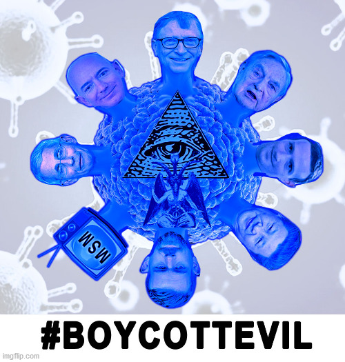 #BoycottEvil | image tagged in bigtech,scamdemic,covidiots,covid19,bill gates,coronavirus meme | made w/ Imgflip meme maker