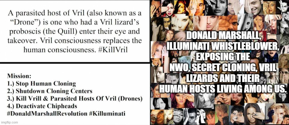 Research Donald Marshall | DONALD MARSHALL, ILLUMINATI WHISTLEBLOWER, EXPOSING THE NWO, SECRET CLONING, VRIL LIZARDS AND THEIR HUMAN HOSTS LIVING AMONG US. | image tagged in wtf,illuminati,clone | made w/ Imgflip meme maker