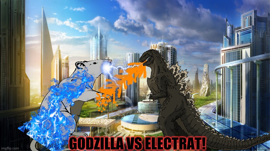 Electra vs Godzilla | GODZILLA VS ELECTRAT! | image tagged in godzilla,who would win,electricity,rat | made w/ Imgflip meme maker