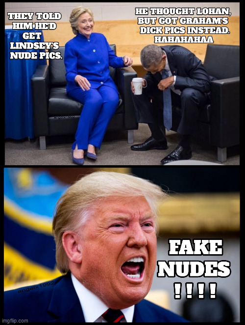 image tagged in obama,hillary clinton,lindsey graham,lindsay lohan,dick pic,nudes | made w/ Imgflip meme maker