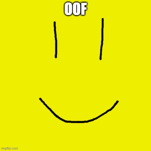 oof | OOF | image tagged in memes,blank transparent square | made w/ Imgflip meme maker