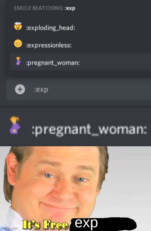 It's free exp | image tagged in it's free real estate,discord,emojis | made w/ Imgflip meme maker