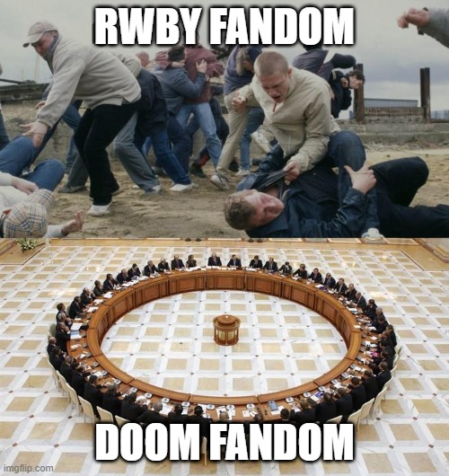 feel free to add your own fandoms to the top one | RWBY FANDOM; DOOM FANDOM | image tagged in men discussing men fighting | made w/ Imgflip meme maker