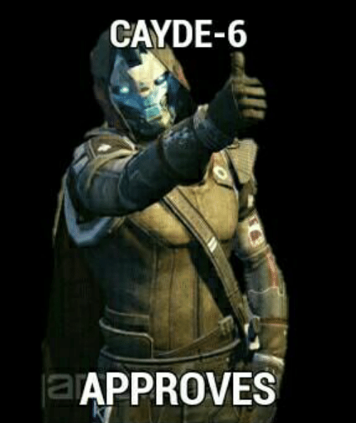 High Quality Cayde-6 Approves Blank Meme Template