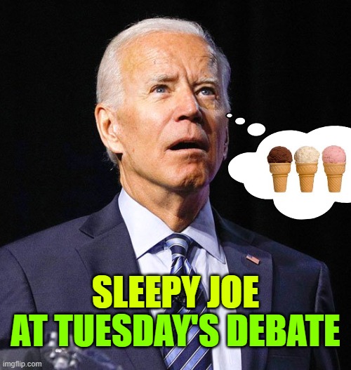 Because Jill promised him ice cream afterwards. | AT TUESDAY'S DEBATE; SLEEPY JOE | image tagged in joe biden,trump,presidential debate,democrats | made w/ Imgflip meme maker