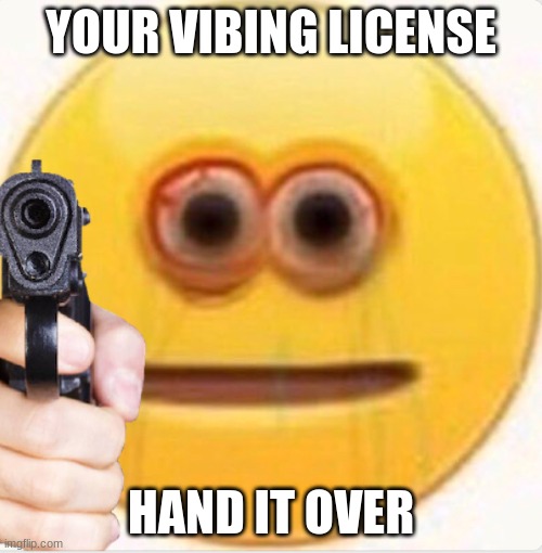 You have lost your vibing license You will get it back when you love