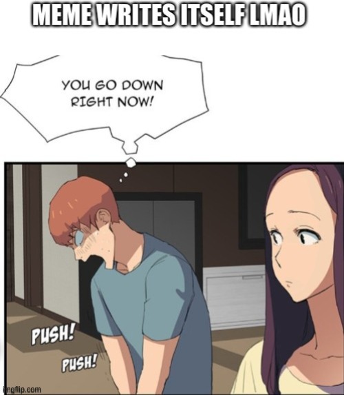 go down! | image tagged in manga,meme | made w/ Imgflip meme maker