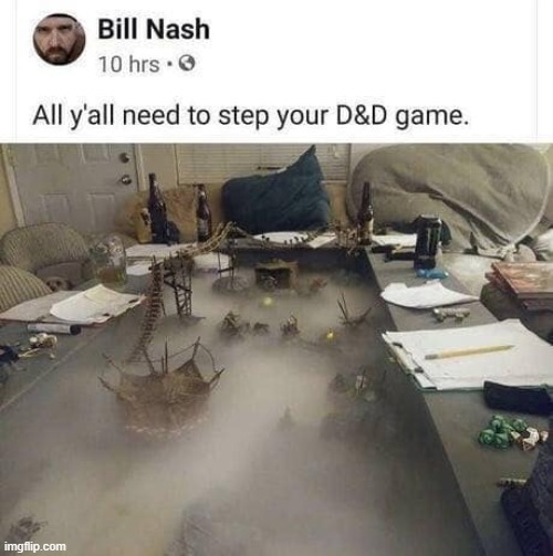step it | image tagged in dungeons and dragons,dungeons and dragons week,repost,reposts,reposts are awesome,impressive | made w/ Imgflip meme maker