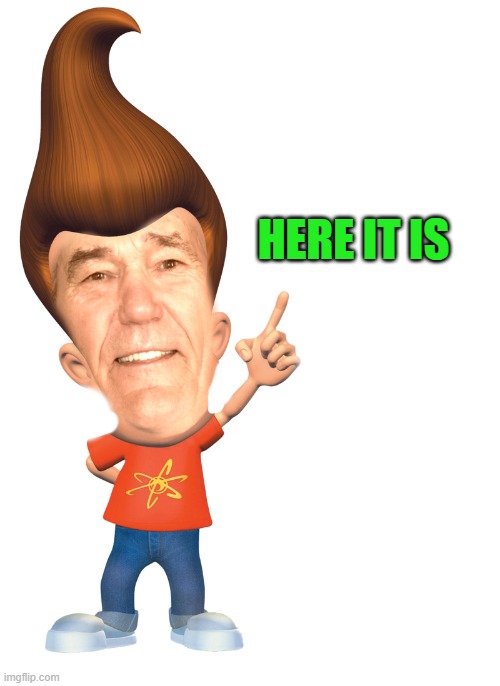 HERE IT IS | image tagged in jimmy lewtron | made w/ Imgflip meme maker