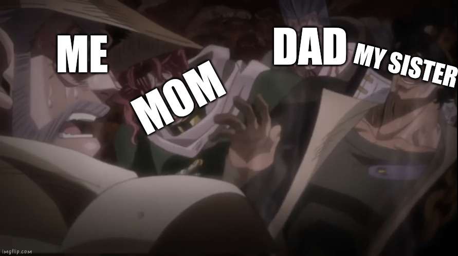 "Do you like Transformers The last knight?" Mum said | DAD; ME; MY SISTER; MOM | image tagged in jotaro laughing,transformers,jojo's bizarre adventure | made w/ Imgflip meme maker