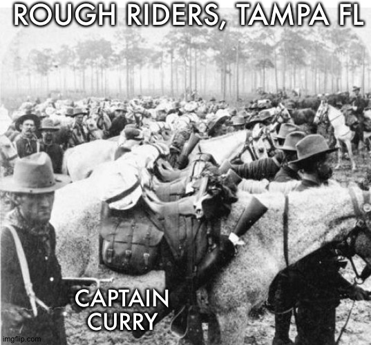 ROUGH RIDERS, TAMPA FL; CAPTAIN CURRY | made w/ Imgflip meme maker