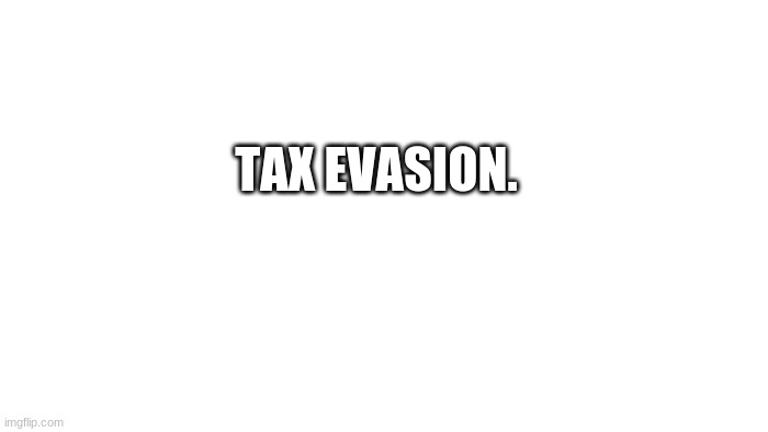 donald trump paid only 750$ in taxes in 2016 | TAX EVASION. | image tagged in transparent | made w/ Imgflip meme maker