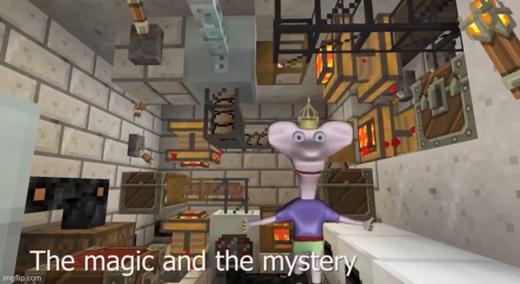 the magic and the mystery | image tagged in the magic and the mystery,memes,funny,custom template | made w/ Imgflip meme maker