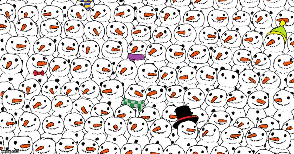 can you find the panda hidden among the snowmen /ez/ (comment or upvote if you can) | image tagged in riddles and brainteasers | made w/ Imgflip meme maker