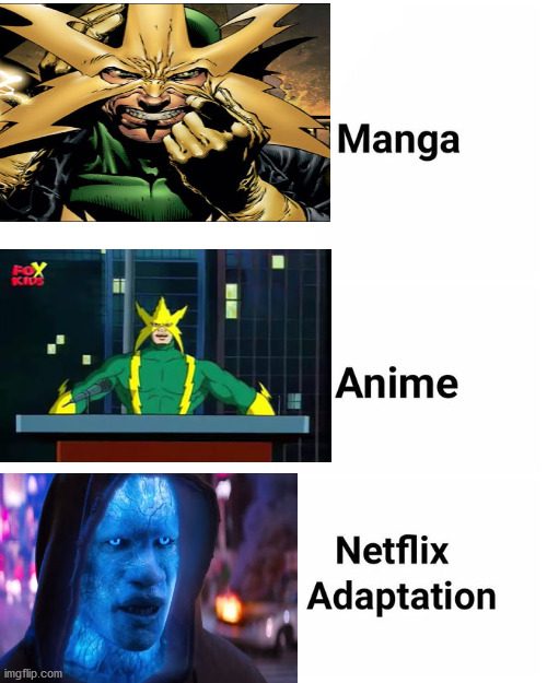 Manga, Anime, Netflix adaption | image tagged in manga anime netflix adaption,memes,funny,spiderman,marvel,villains | made w/ Imgflip meme maker