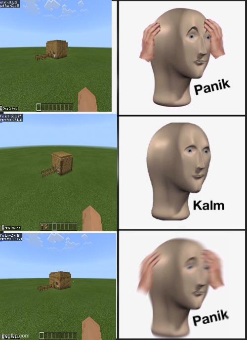 Minecraft House | image tagged in memes,panik kalm panik | made w/ Imgflip meme maker