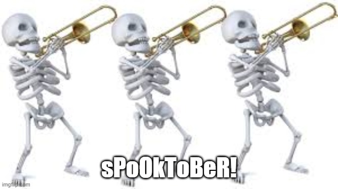 spooktober | sPoOkToBeR! | image tagged in spooktober | made w/ Imgflip meme maker