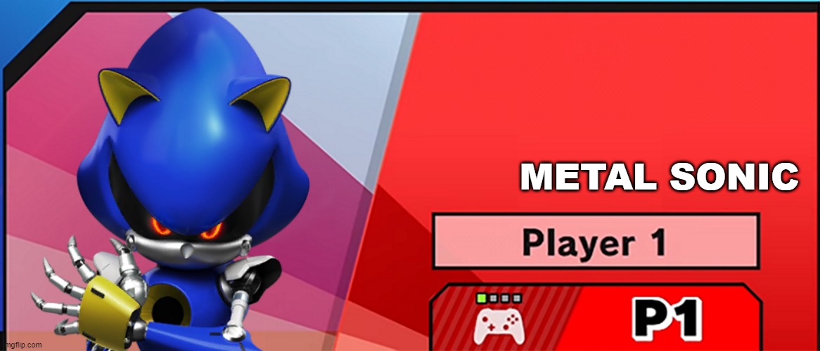 A good echo choice..... | METAL SONIC | image tagged in character select smash,super smash bros,sonic the hedgehog,metal sonic | made w/ Imgflip meme maker