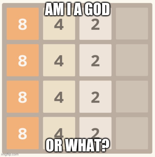 AM I A GOD OR WHAT? | AM I A GOD; OR WHAT? | image tagged in god | made w/ Imgflip meme maker