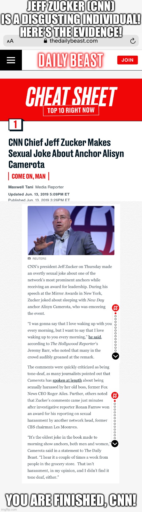 Jeff Zucker exposed! CNN is finished! | JEFF ZUCKER (CNN) IS A DISGUSTING INDIVIDUAL! HERE’S THE EVIDENCE! YOU ARE FINISHED, CNN! | image tagged in cnn,cnn fake news,cnn crazy news network,cnn very fake news,democrat party,election 2020 | made w/ Imgflip meme maker