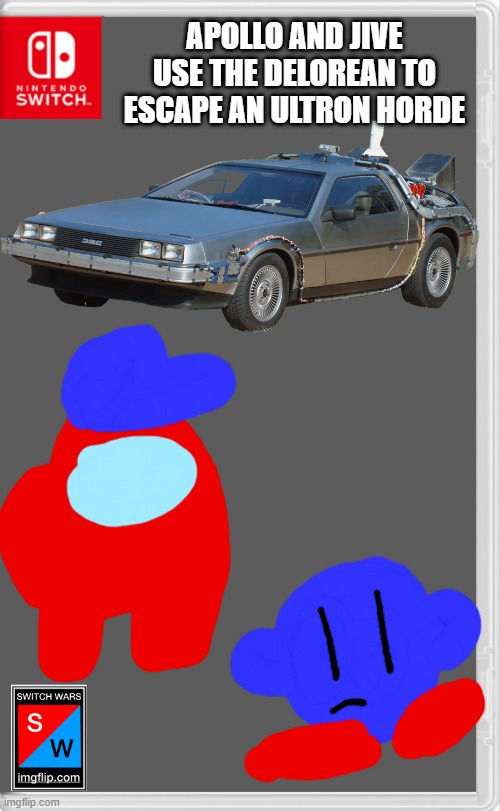 Jive: Make sure not to hit 88 mph Apollo. | APOLLO AND JIVE USE THE DELOREAN TO ESCAPE AN ULTRON HORDE | image tagged in switch wars template,ocs,delorean,back to the future | made w/ Imgflip meme maker