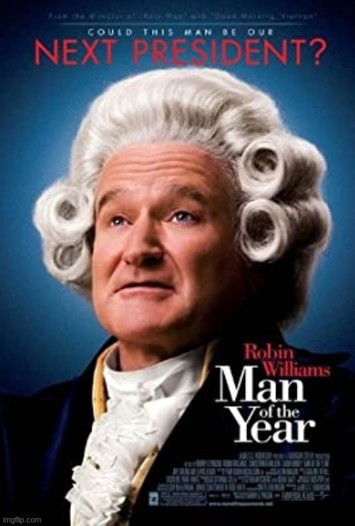 A hilarious movie that had me laughing from start to finish! | image tagged in man of the year,movies,robin williams,christopher walken,laura linney,jeff goldblum | made w/ Imgflip meme maker