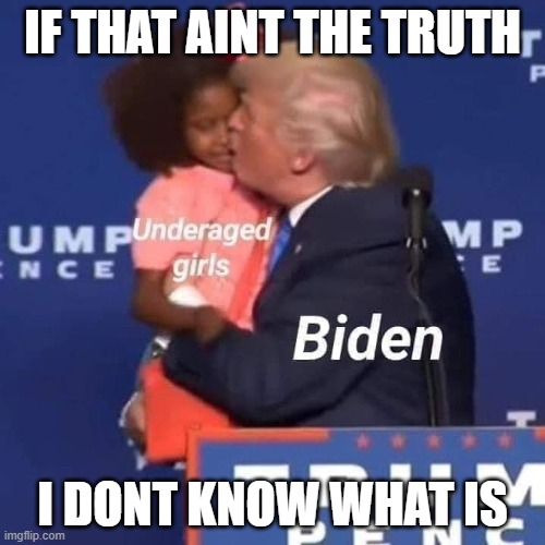 heres a quick snapshot trial run of joe biden's america, people | IF THAT AINT THE TRUTH; I DONT KNOW WHAT IS | image tagged in biden,trump 2020,idiot libs,liberals,save america,save the children wagagwag | made w/ Imgflip meme maker