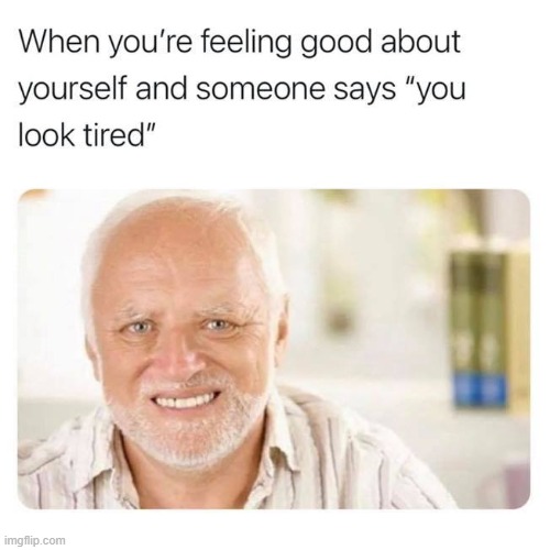 hide that pain | image tagged in hide the pain harold,repost,tired,lol,funny,funny memes | made w/ Imgflip meme maker