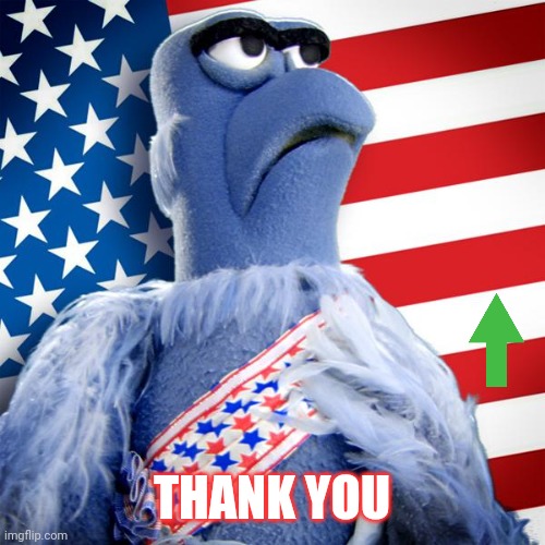 Sam the Eagle 2016 | THANK YOU | image tagged in sam the eagle 2016 | made w/ Imgflip meme maker