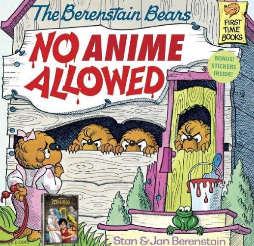 Stan and Jan Berenstain are Anti-Anime Association members. | image tagged in no anime allowed,berenstain bears,no anime,no anime police,anti anime association,anti anime | made w/ Imgflip meme maker