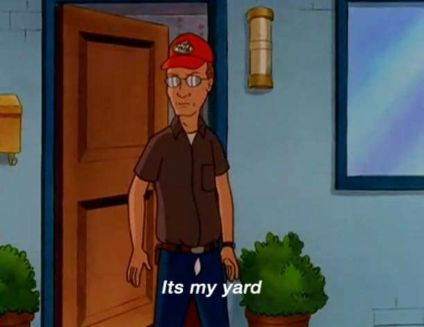 High Quality Dale Gribble It's my Yard Blank Meme Template