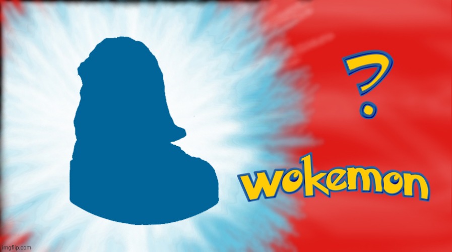 Who's that wokemon? | image tagged in deathyeller | made w/ Imgflip meme maker