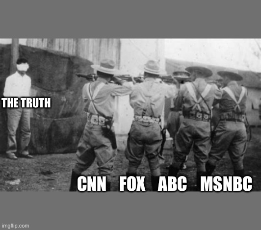 THE TRUTH; CNN    FOX    ABC    MSNBC | image tagged in cnn,fox,abc,msnbc | made w/ Imgflip meme maker