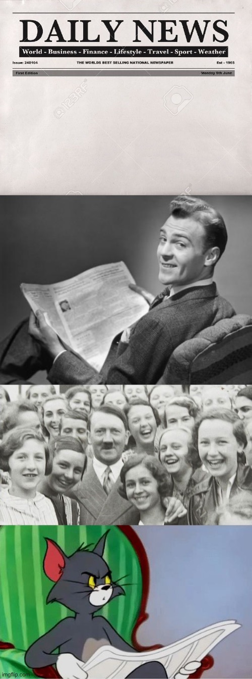 How I feel when browsing the “politics” stream [2020, partially colorized] | image tagged in 50's newspaper,adolf hitler,newspaper,tom reading newspaper,politics lol,politics | made w/ Imgflip meme maker