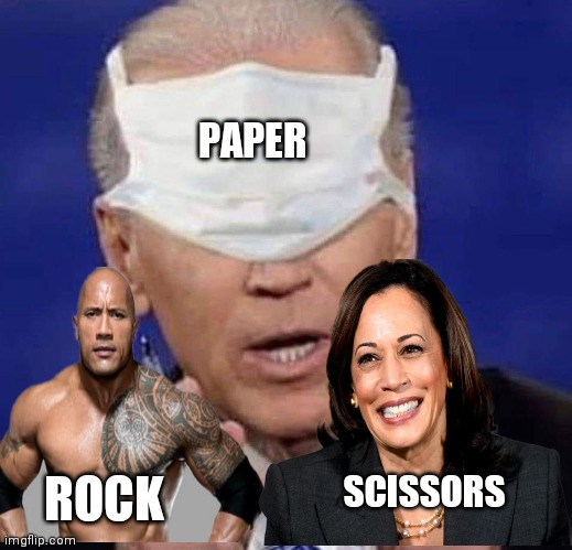 Rock, paper, scissors | PAPER; SCISSORS; ROCK | image tagged in the rock,joe biden,kamala harris,rock paper scissors | made w/ Imgflip meme maker